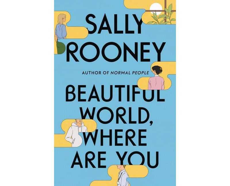Beautiful World, Where Are You - by  Sally Rooney (Hardcover)