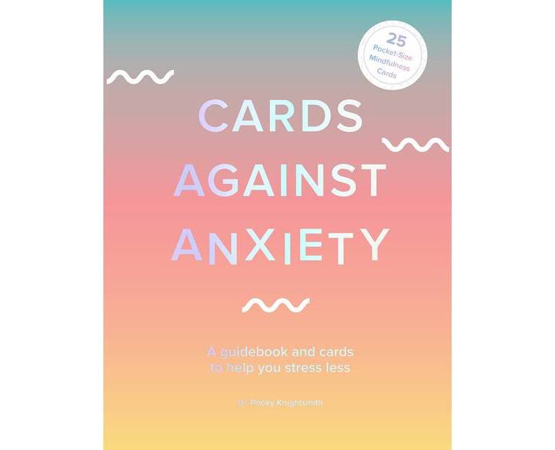 Cards Against Anxiety (Guidebook & Card Set) - by  Pooky Knightsmith (Mixed Media Product)
