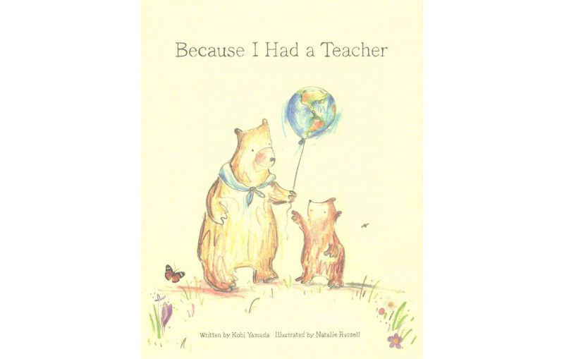 Because I Had a Teacher - by Kobi Yamada (Hardcover)
