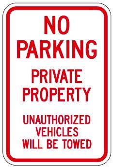 No Parking Private Property Unauthorized Vehicles Will Be Towed Sign
