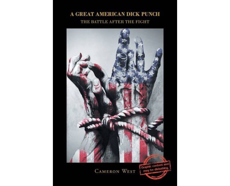 A Great American Dick Punch - by  Cameron West (Paperback)