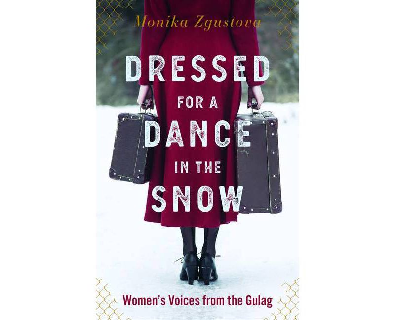 Dressed for a Dance in the Snow - by  Monika Zgustova (Hardcover)