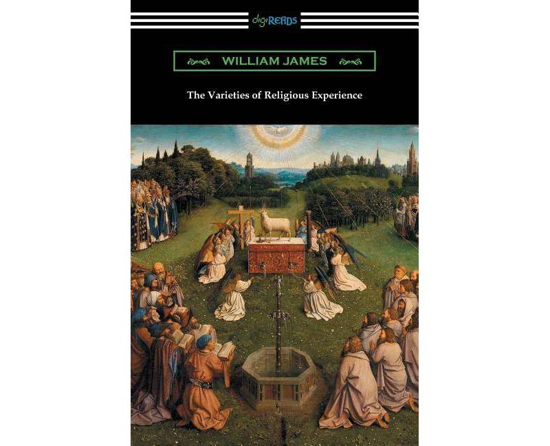 The Varieties of Religious Experience - by  William James (Paperback)