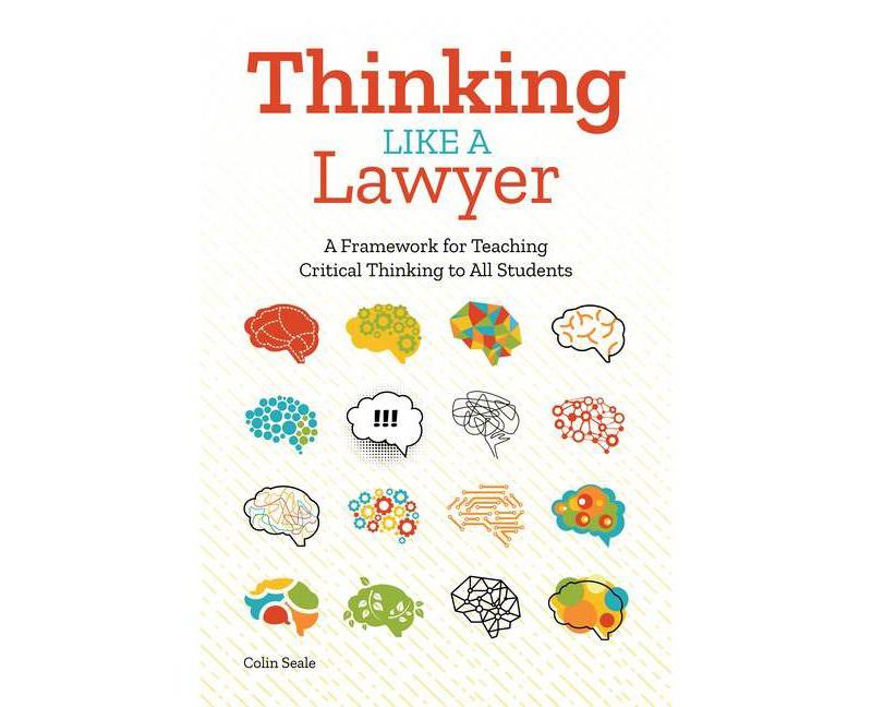 Thinking Like a Lawyer - by  Colin Seale (Paperback)