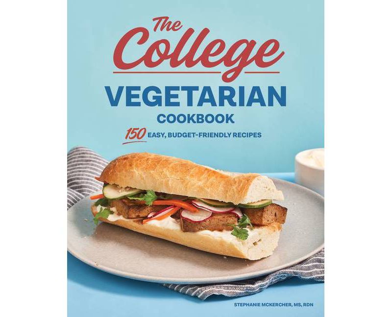 The College Vegetarian Cookbook - by  Stephanie McKercher (Paperback)