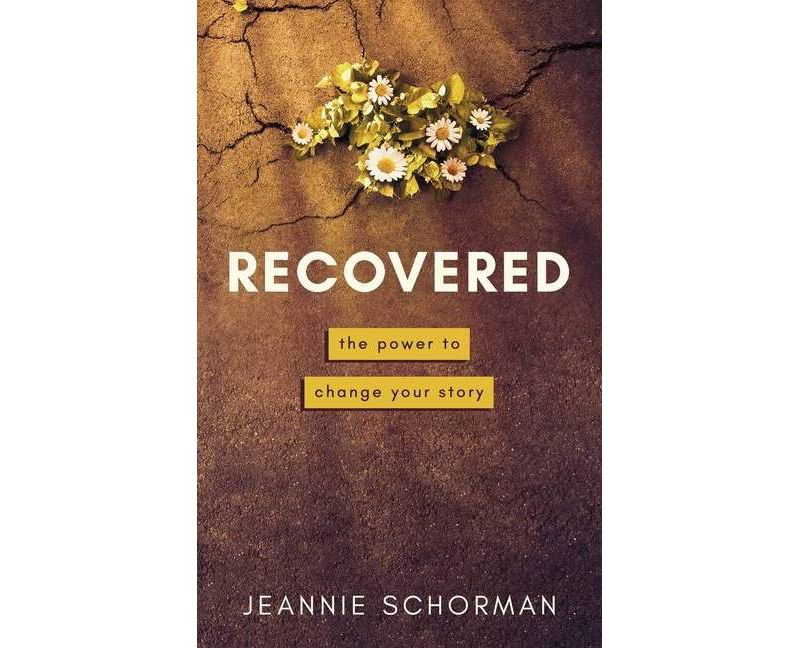 Recovered - by  Jeannie Schorman (Paperback)