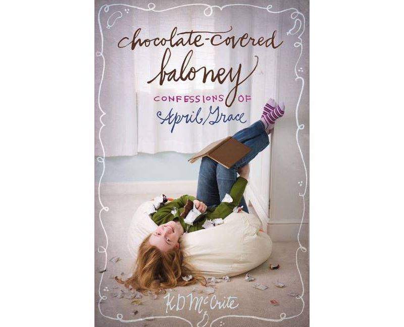 Chocolate-Covered Baloney - (Confessions of April Grace) by  Kd McCrite (Paperback)