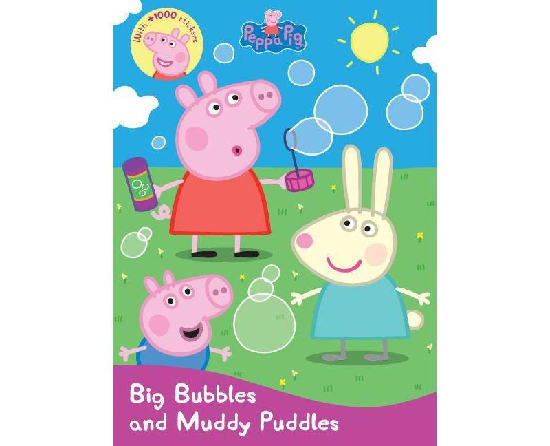 Big Bubbles and Muddy Puddles - by Peppa Pig (Paperback)