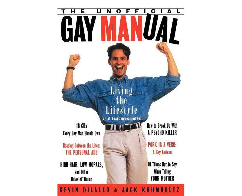 The Unofficial Gay Manual - by  Kevin DiLallo (Paperback)