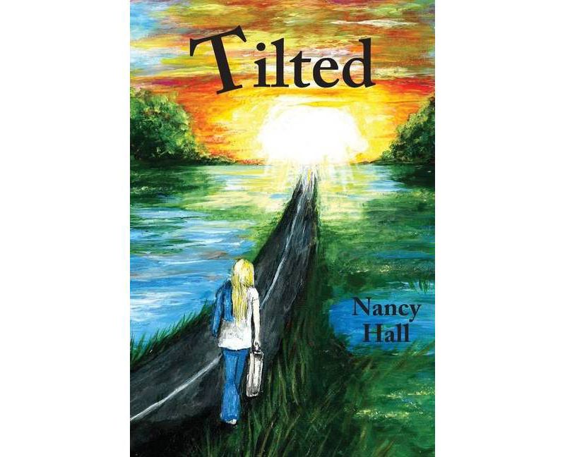 Tilted - by  Nancy Hall (Paperback)