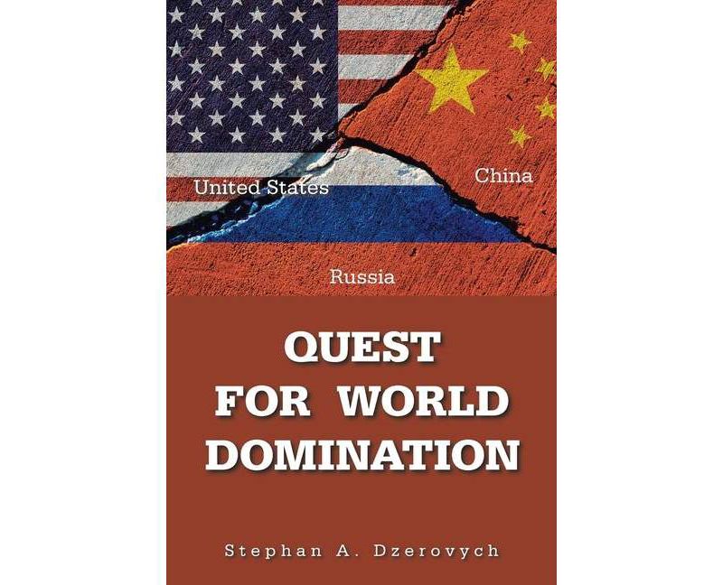 Quest for World Domination - by  Stephan A Dzerovych (Paperback)