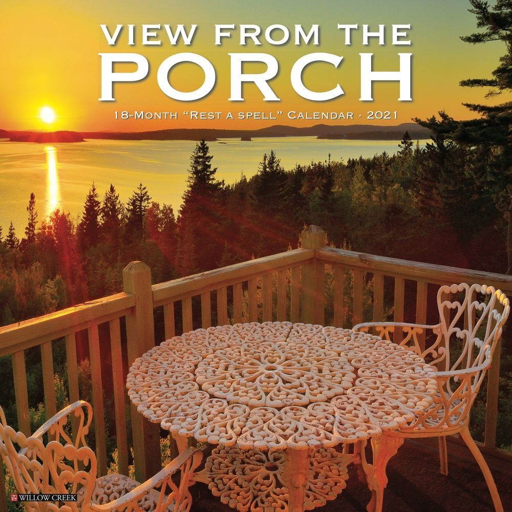Willow Creek Press,  View From the Porch 2021 Wall Calendar 2021