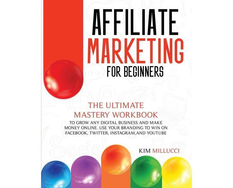 Affiliate Marketing for Beginners - by  Kim Millucci (Paperback)