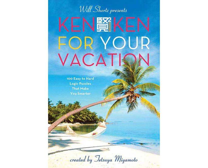 Will Shortz Presents Kenken for Your Vacation - (Will Shortz Presents...) (Paperback)