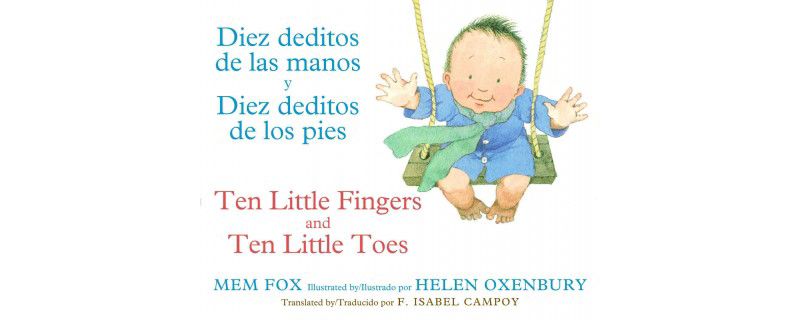 Diez Deditos de Las Manos Y Diez Deditos de Los Pies / Ten Little Fingers and Ten Little Toes Bilingual Board Book - by  Mem Fox