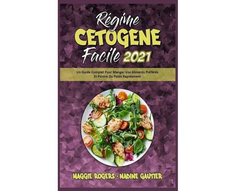 R'egime C'etog`ene Facile 2021 - by  Maggie Rogers & Nadine Gautier (Hardcover)