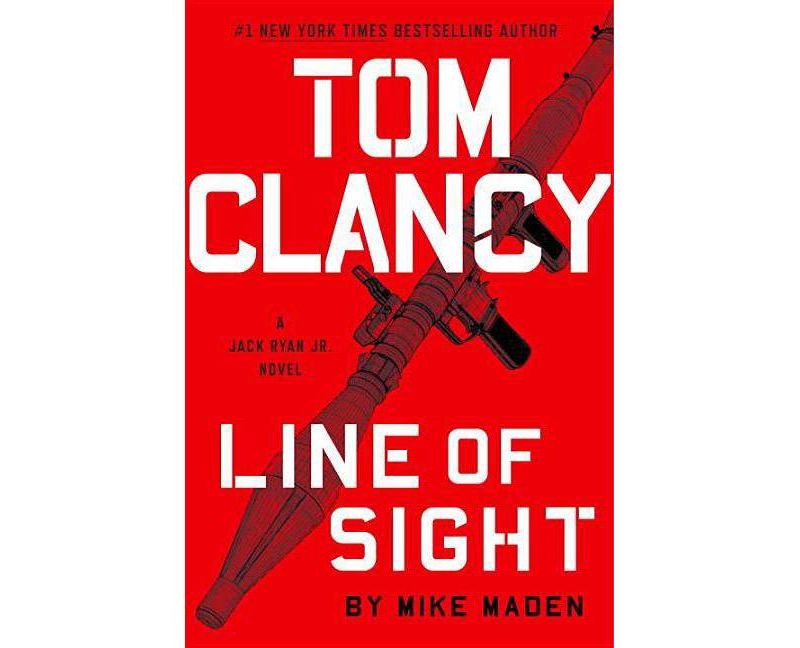 Tom Clancy Line of Sight -  (Jack Ryan Jr.) by Mike Maden (Hardcover)