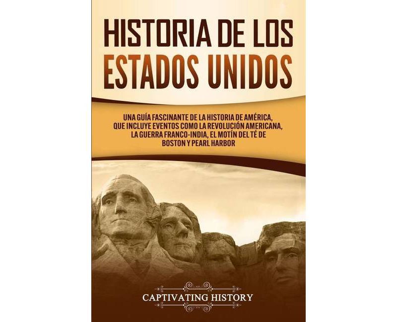 Historia de los Estados Unidos - by  Captivating History (Paperback)