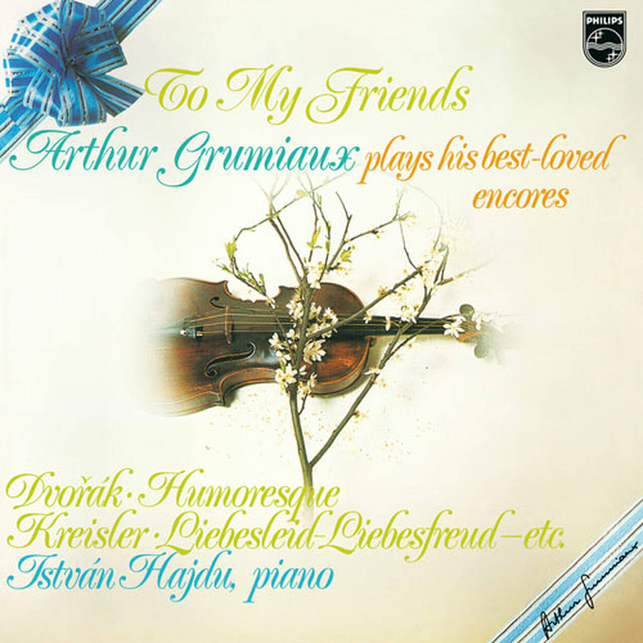 Arthur Grumiaux To My Friends, Arthur Grumiaux plays his best loved encores 180g Import LP (Vinyl)