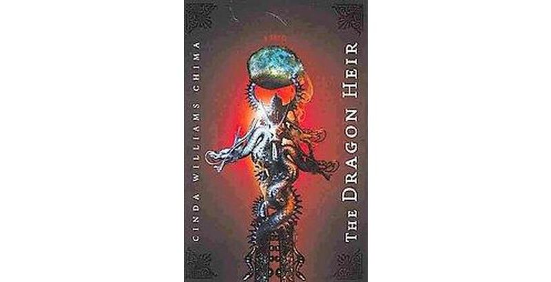 The Dragon Heir ( The Heir Chronicles) (Reprint) (Paperback) by Cinda Williams Chima