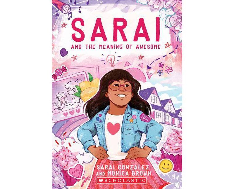 Sarai and the Meaning of Awesome -  by Sarai Gonzalez & Monica Brown & Christine Almeda (Paperback)
