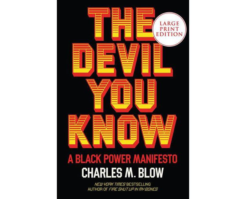 The Devil You Know - Large Print by  Charles M Blow (Paperback)