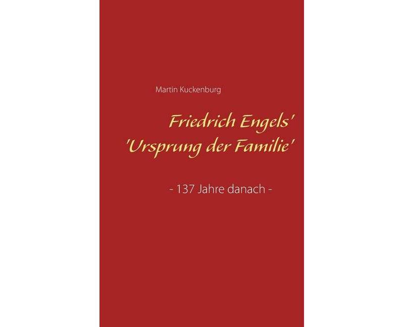 Friedrich Engels' 'Ursprung der Familie' - by  Martin Kuckenburg (Paperback)