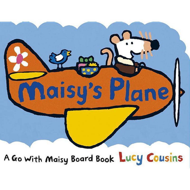 Maisy's Plane - by  Lucy Cousins (Board Book)