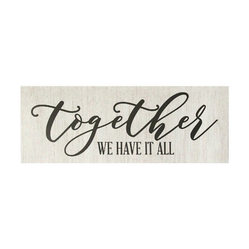 31.5" x 11.81" Together we have it all Oversized Wall Art White - Stratton Home Décor