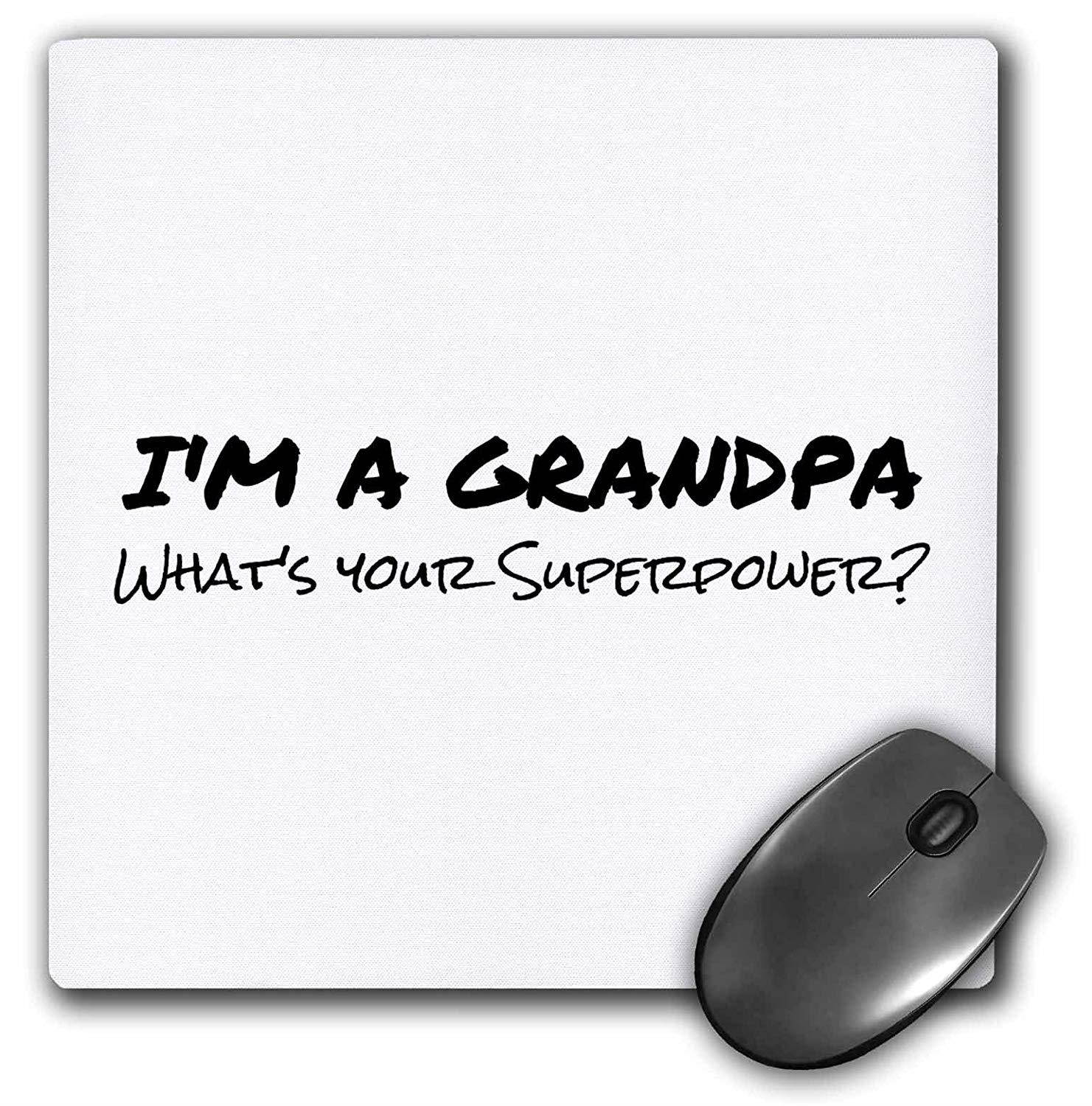 3dRose Im a Grandpa Whats Your Superpower Funny Gift for Granddad Mouse Pad (mp_184944_1)