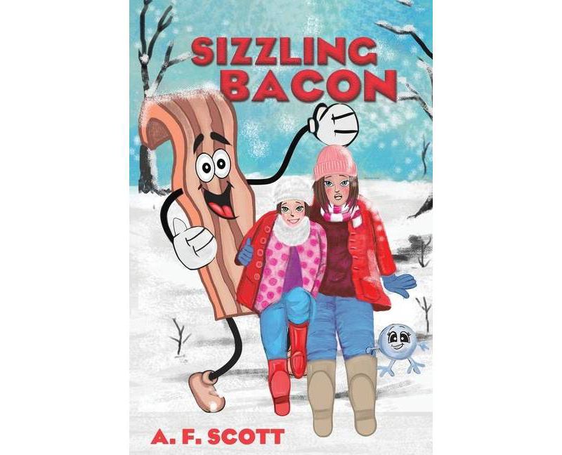 Sizzling Bacon - by  A F Scott (Paperback)