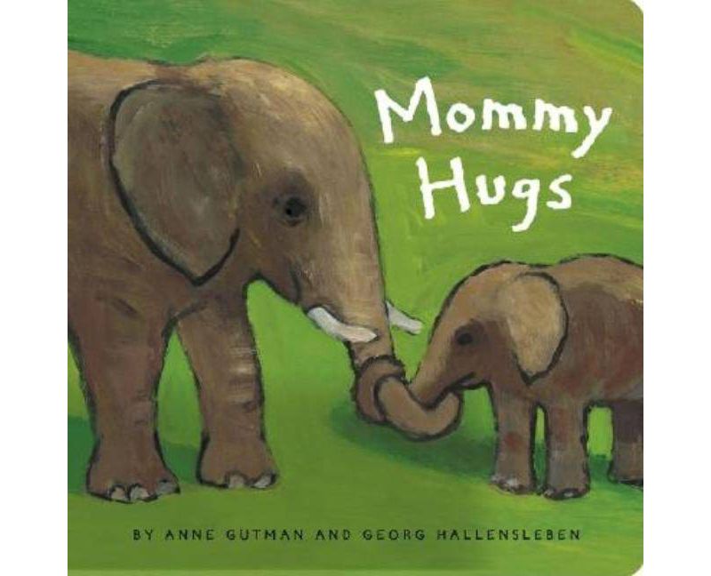 Mommy Hugs - by Anne Gutman (Board Book)