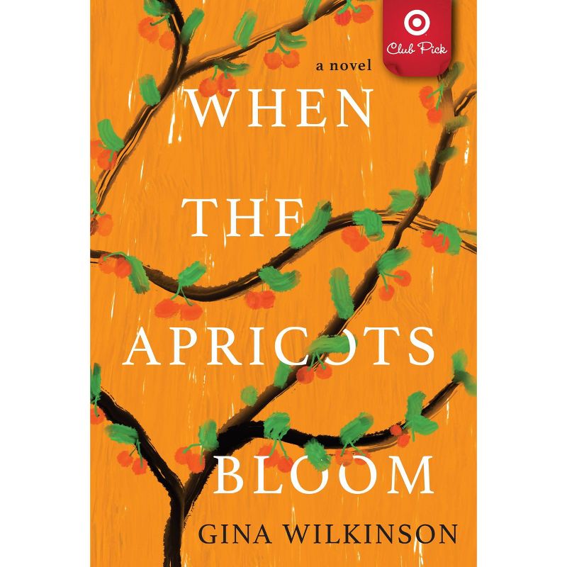 When the Apricot Blooms -  by Gina Wilkinson (Paperback)