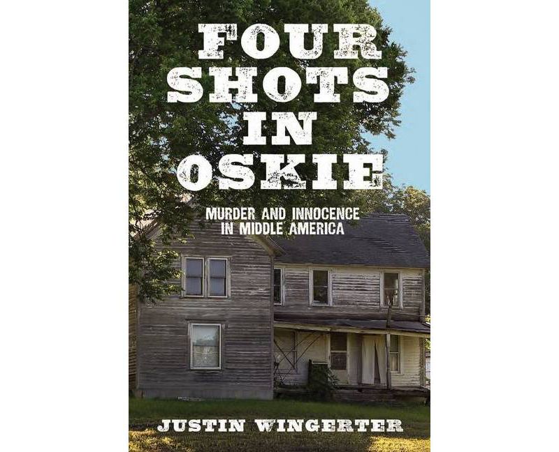 Four Shots in Oskie - by  Justin Wingerter (Paperback)