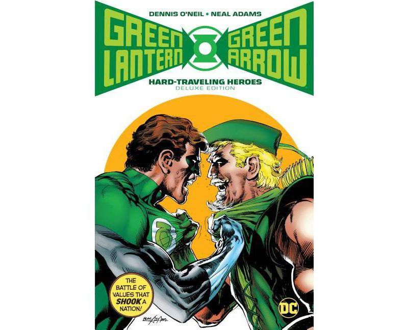 Green Lantern/Green Arrow: Hard Travelin' Heroes Deluxe Edition - by  Dennis O'Neil (Hardcover)