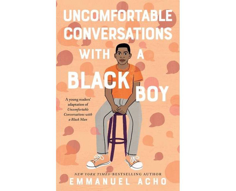 Uncomfortable Conversations with a Black Boy - by Emmanuel Acho (Hardcover)