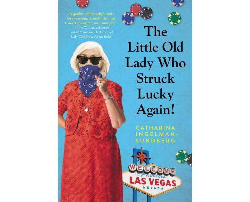 The Little Old Lady Who Struck Lucky Again! - (League of Pensioners) by  Catharina Ingelman-Sundberg (Paperback)