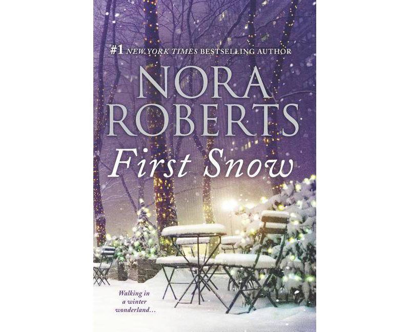 First Snow 10/15/2017 - by Nora Roberts (Paperback)