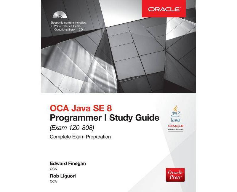 Oca Java Se 8 Programmer I Study Guide (Exam 1z0-808) - (Oracle Press) 3rd Edition by  Edward G Finegan & Robert Liguori (Mixed Media Product)