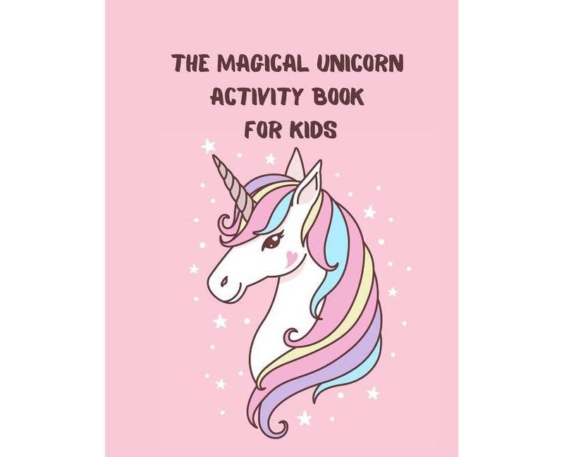 The Magical Unicorn Activity Book for Kids - by  Boggy Adib (Paperback)