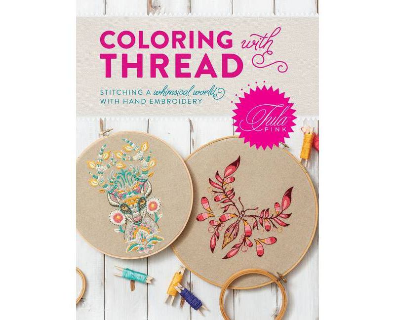 Tula Pink Coloring with Thread - (Paperback)