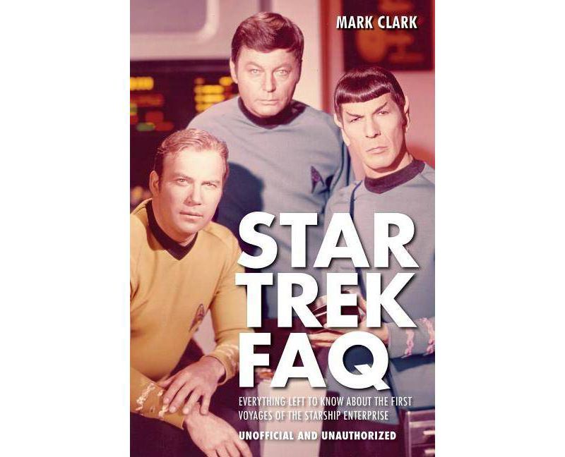 Star Trek FAQ (Unofficial and Unauthorized) - (FAQ (Applause)) by  Mark Clark (Paperback)