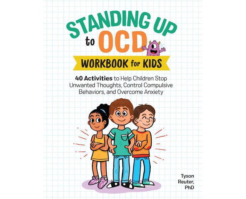 Standing Up to Ocd Workbook for Kids - by Tyson Reuter (Paperback)