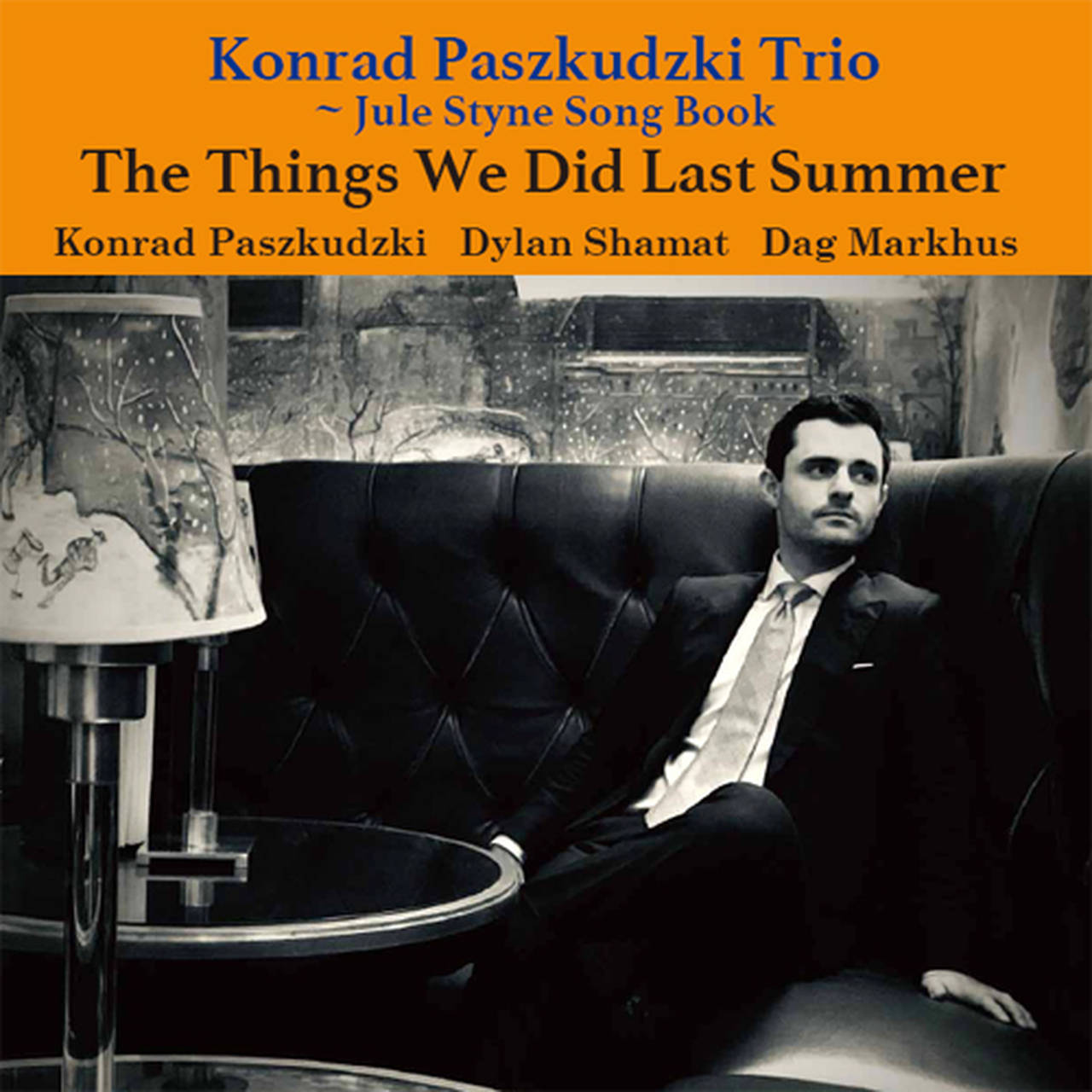 The Konrad Paszkudzki Trio Jule Styne Song Book: The Things We Did Last Summer 180g LP (Vinyl)