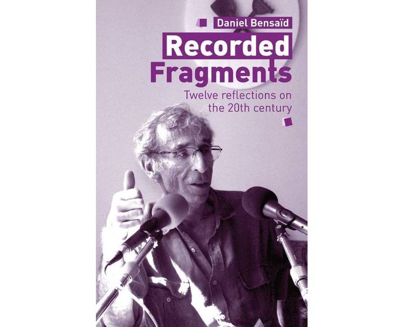 Recorded Fragments - by  Daniel Bensa"id (Paperback)