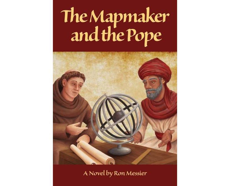 The Mapmaker and the Pope - by  Ron Messier (Paperback)