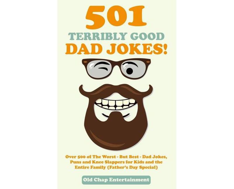 501 Terribly Good Dad Jokes! - (Hardcover)