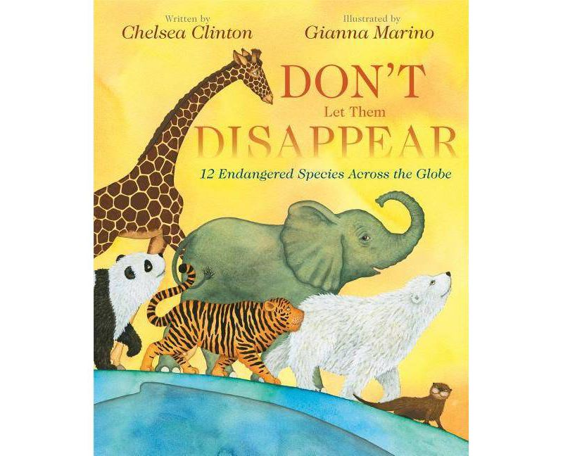 Don't Let Them Disappear -  by Chelsea Clinton (School And Library)