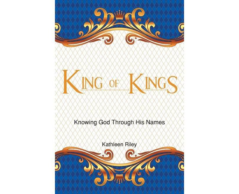 King of Kings - by  Kathleen Riley (Paperback)