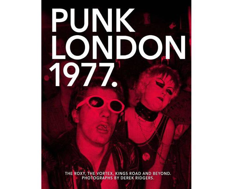 Punk London 1977 - (Paperback)